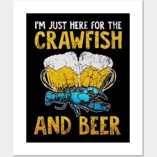 I'm Just Here For The Crawfish And Beer Posters and Art